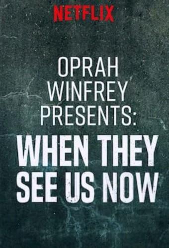 Oprah Winfrey Presents: "When They See Us" Now