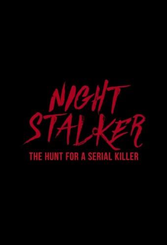 Night Stalker: The Hunt for a Serial Killer