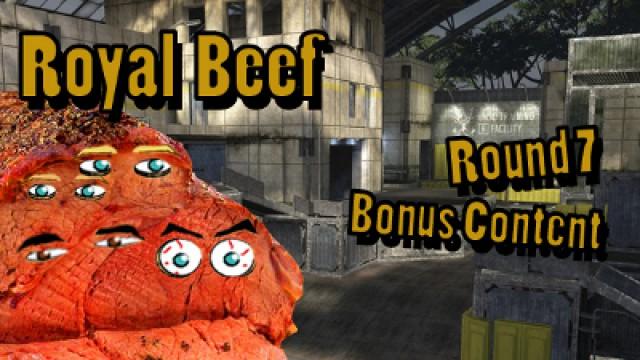 Royal Beef - Round 7: Bonus Content // Map 2