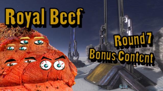 Royal Beef - Round 7: Bonus Content // Map 3