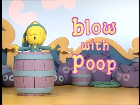 Blow with Poop