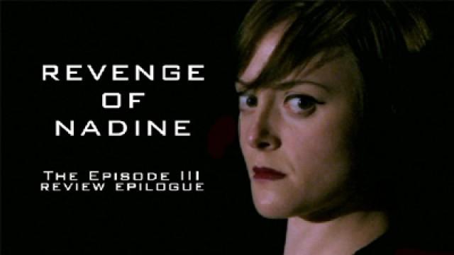 Mr. Plinkett's Episode III Review Epilogue: Revenge of Nadine