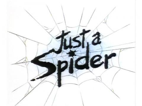 Just a Spider