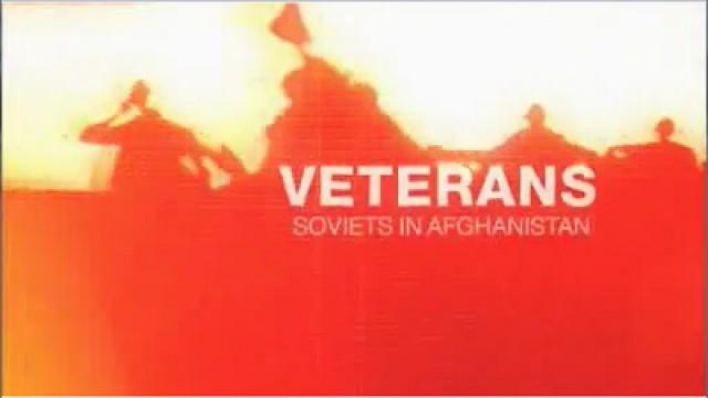 Veterans - Soviets in Afghanistan - Part 1