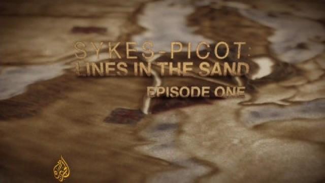 Sykes-Picot: Lines in the Sand