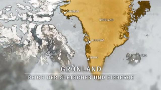 Grönland - Reich der Gletscher und Eisberge