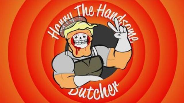 Harry the Handsome Butcher 2