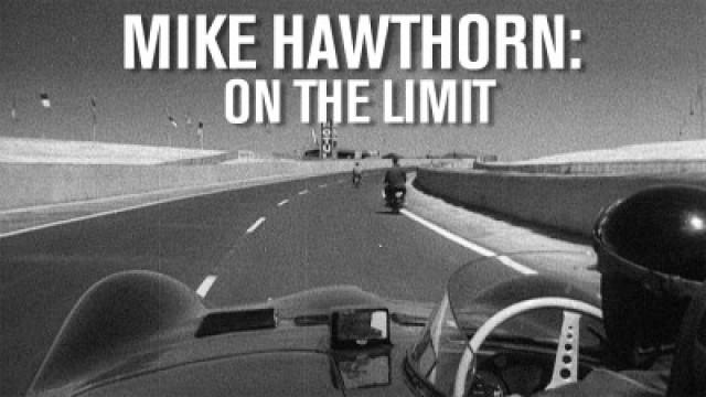 Mike Hawthorn: On The Limit