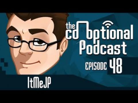 The Co-Optional Podcast Ep. 48 ft. ItMeJP