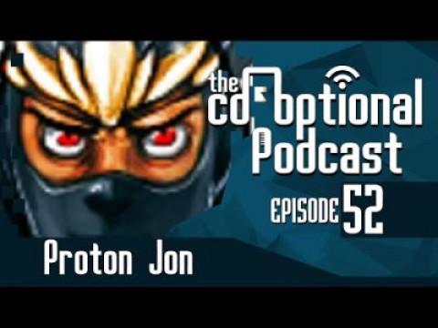 The Co-Optional Podcast Ep. 52 ft. ProtonJon