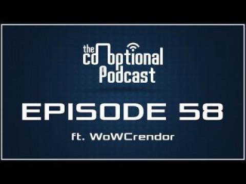 The Co-Optional Podcast Ep. 58 ft. WoWCrendor