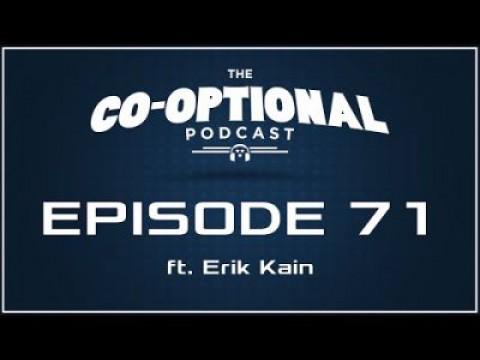 The Co-Optional Podcast Ep. 71 ft. Erik Kain of Forbes
