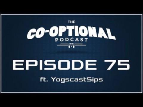 The Co-Optional Podcast Ep. 75 ft. Sips