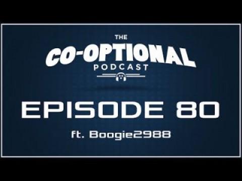 The Co-Optional Podcast Ep. 80 ft. Boogie2988
