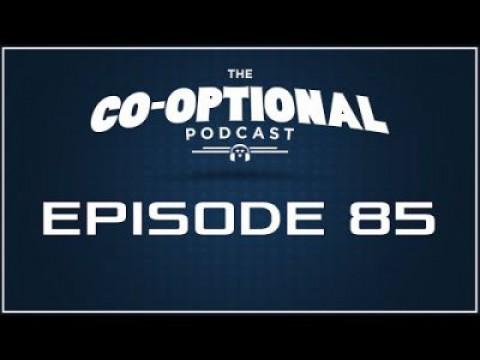 The Co-Optional Podcast Ep. 85 Lazy Edition