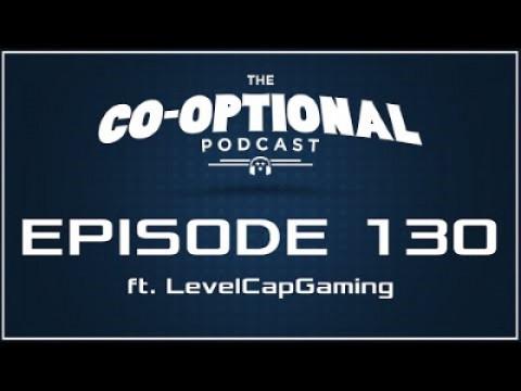 The Co-Optional Podcast Ep. 130 ft. LevelCapGaming