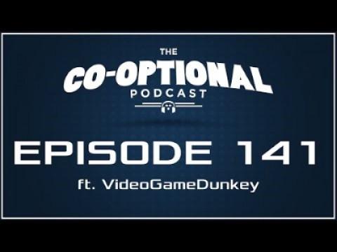 The Co-Optional Podcast Ep. 141 ft. VideoGameDunkey