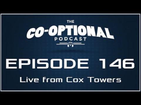 The Co-Optional Podcast Ep. 146 Live from Cox Towers