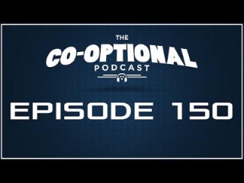 The Co-Optional Podcast Ep. 150