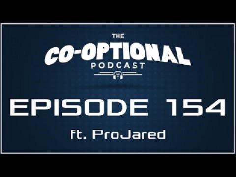 The Co-Optional Podcast Ep. 154 ft. ProJared