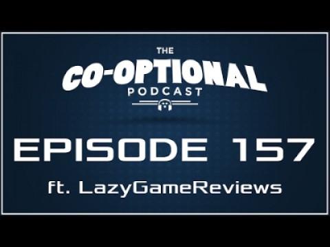 The Co-Optional Podcast Ep. 157 ft. LazyGameReviews