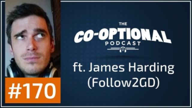 The Co-Optional Podcast Ep. 170 ft. James Harding (Follow2GD)