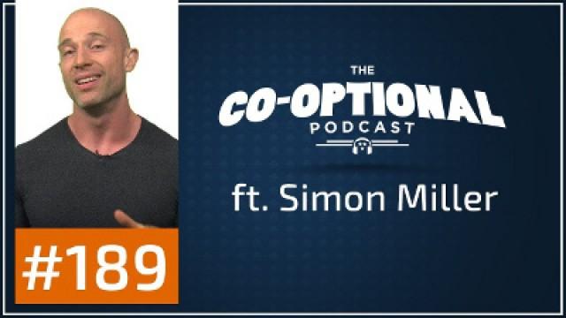 The Co-Optional Podcast Ep. 189 ft. Simon Miller