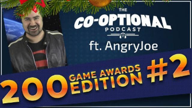 The Co-Optional Podcast Ep. 200 Awards Show #2 ft. AngryJoe