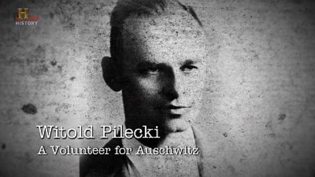 Witold Pilecki: A Volunteer For Auschwitz