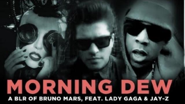 "Morning Dew" — a bad lip reading of Bruno Mars, feat. Lady Gaga and Jay-Z