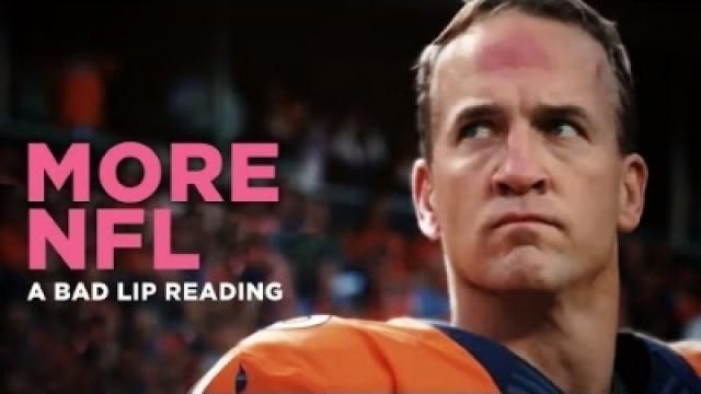 "MORE NFL" — A Bad Lip Reading of The NFL