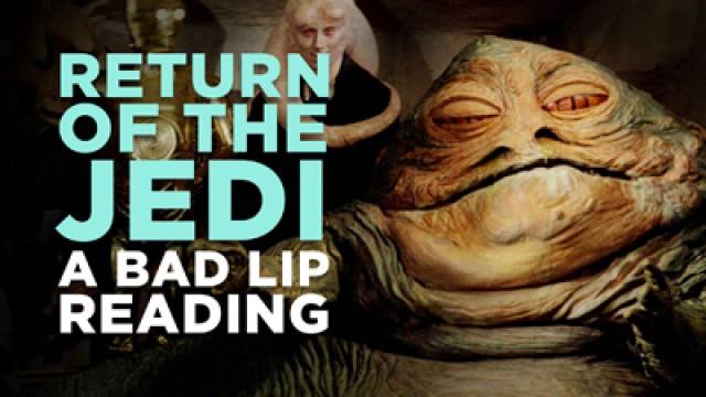 "RETURN OF THE JEDI: A Bad Lip Reading"