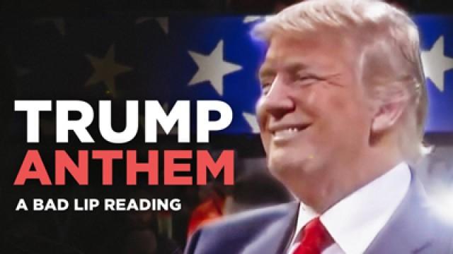 "TRUMP ANTHEM" — A Bad Lip Reading of Donald Trump