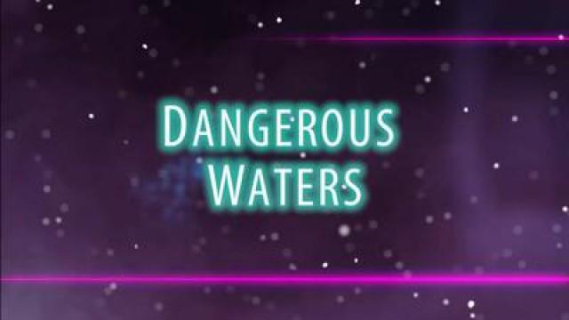 Dangerous Waters
