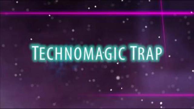 Technomagic Trap