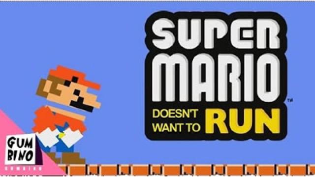 Mario Doesn't Want To Run