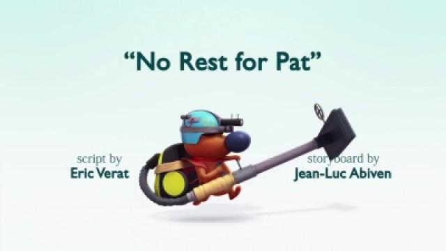 No Rest for Pat