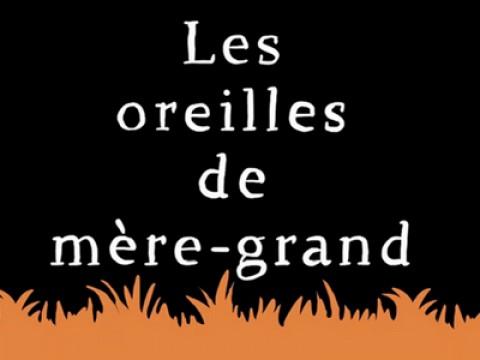 Les oreilles de mère-grand