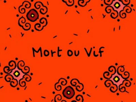 Mort ou Vif