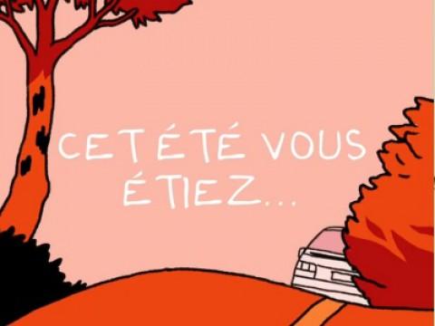 Cet Été Vous Étiez...
