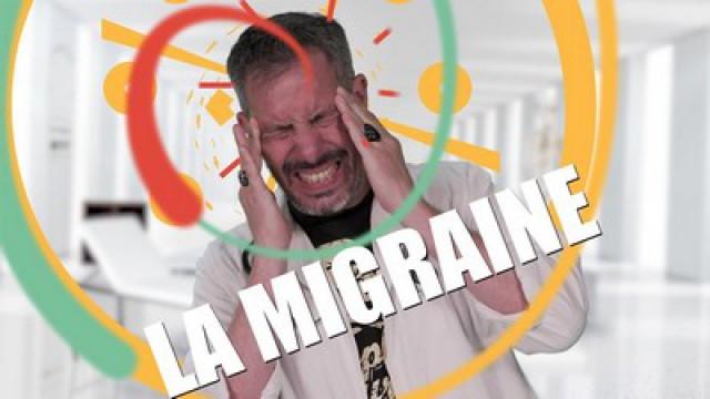 La migraine, c'est pas ce que vous croyez