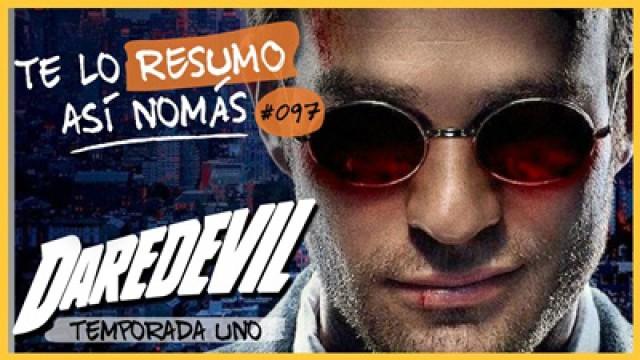 Daredevil Temporada 1 | Te Lo Resumo Así Nomás#97