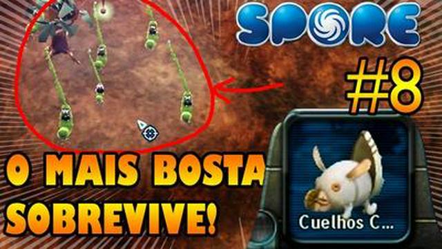 SPORE #8 - ENCONTRANDO VELHOS INIMIGOS