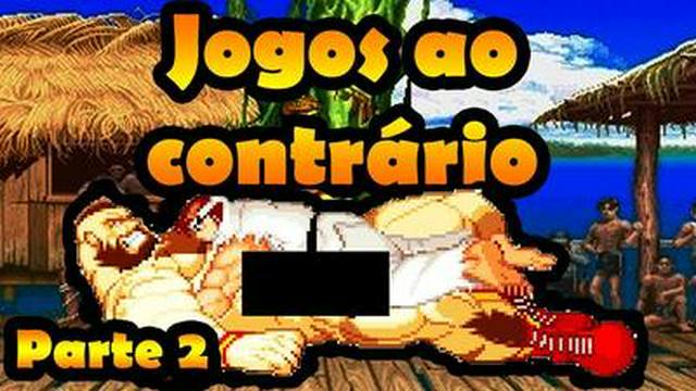 COMO SERIAM OS JOGOS AO CONTRÁRIO? #2