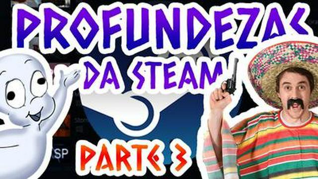 O FUNDO DO POÇO DA STEAM #3