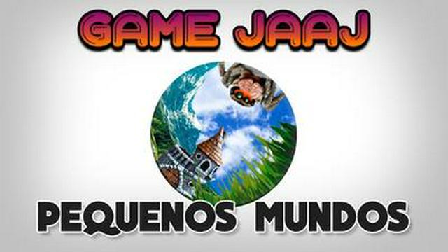 TEMA DA GAME JAM: PEQUENOS MUNDOS (GAME JAAJ 2018)