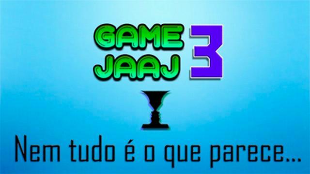 TEMA REVELADO: "NEM TUDO É O QUE PARECE" - GAME JAAJ 3