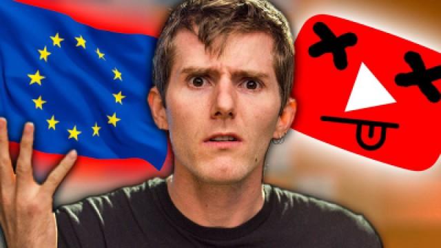 The EU is KILLING YouTube!?