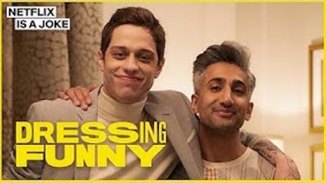 Tan France Gives Pete Davidson a John Mulaney Makeover