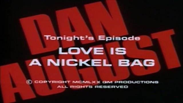 Love is a Nickel Bag